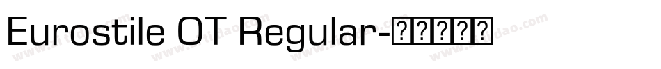 Eurostile OT Regular字体转换